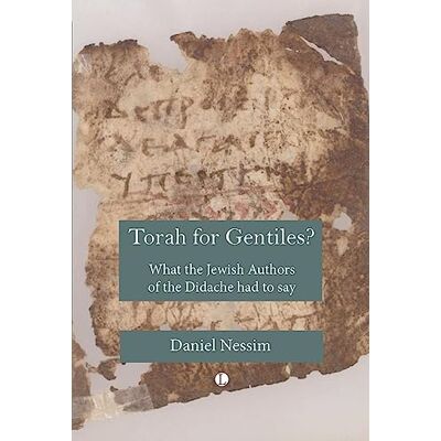 Daniel Nessim - Torah for Gentiles?: What the Jewish Authors of the Didache Had to Say - Preis vom 17.06.2026 05:34:31 h Daniel Nessim - Torah for Gentiles?: What the Jewish Authors of the Didache Had to Say - Preis vom 17.06.2026 05:34:31 h