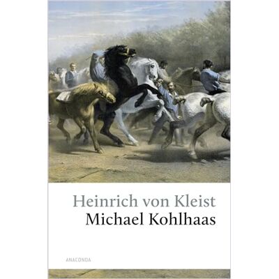 Kleist, Heinrich Von - Michael Kohlhaas. Aus einer alten Chronik: »Es soll Gerechtigkeit geschehen, und gehe auch die Welt daran zugrunde!« (Michael Kohlhaas) (Große Klassiker zum kleinen Preis, Band 252) - Preis vom 26.06.2026 07:41:50 h Kleist, Heinrich Von - Michael Kohlhaas. Aus einer alten Chronik: »Es soll Gerechtigkeit geschehen, und gehe auch die Welt daran zugrunde!« (Michael Kohlhaas) (Große Klassiker zum kleinen Preis, Band 252) - Preis vom 26.06.2026 07:41:50 h