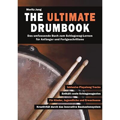 Moritz Jung - The Ultimate Drumbook: Das umfassende Buch zum Schlagzeug-Lernen für Anfänger und Fortgeschrittene - Preis vom 22.06.2026 23:23:57 h Moritz Jung - The Ultimate Drumbook: Das umfassende Buch zum Schlagzeug-Lernen für Anfänger und Fortgeschrittene - Preis vom 22.06.2026 23:23:57 h