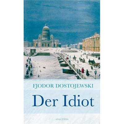 Fjodor Dostojewski - Der Idiot - Preis vom 16.06.2026 05:30:18 h Fjodor Dostojewski - Der Idiot - Preis vom 16.06.2026 05:30:18 h