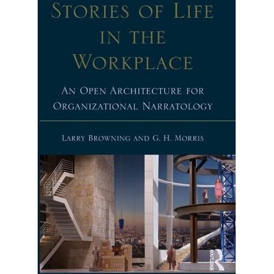 Larry Browning - Stories of Life in the Workplace: An Open Architecture for Organizational Narratology (Routledge Communication Series) - Preis vom 22.09.2026 03:35:57 h Larry Browning - Stories of Life in the Workplace: An Open Architecture for Organizational Narratology (Routledge Communication Series) - Preis vom 22.09.2026 03:35:57 h