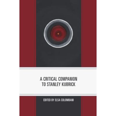 Elsa A Critical Companion to Stanley Kubrick (Critical Companions to Contemporary Directors) - Preis vom 24.06.2026 07:42:13 h Elsa A Critical Companion to Stanley Kubrick (Critical Companions to Contemporary Directors) - Preis vom 24.06.2026 07:42:13 h