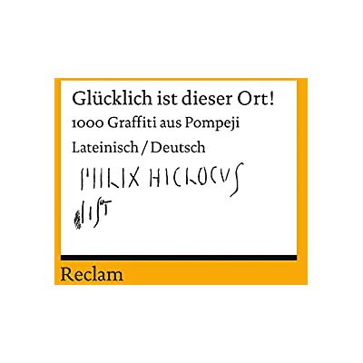 Vincent Glücklich ist dieser Ort!: 1000 Graffiti aus Pompeji. Lateinisch/Deutsch (Reclams Universal-Bibliothek) - Preis vom 23.06.2026 11:45:09 h Vincent Glücklich ist dieser Ort!: 1000 Graffiti aus Pompeji. Lateinisch/Deutsch (Reclams Universal-Bibliothek) - Preis vom 23.06.2026 11:45:09 h