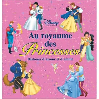 Disney Au royaume des princesses : histoires d'amour et d'amitié - Preis vom 21.06.2026 05:42:24 h Disney Au royaume des princesses : histoires d'amour et d'amitié - Preis vom 21.06.2026 05:42:24 h