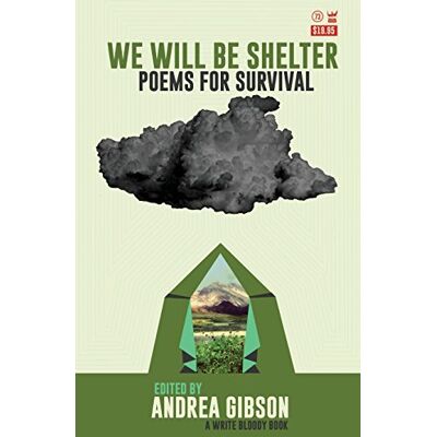 Gibson We Will Be Shelter: Poems for Survival - Preis vom 18.06.2026 05:44:55 h Gibson We Will Be Shelter: Poems for Survival - Preis vom 18.06.2026 05:44:55 h