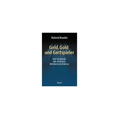 Roland Geld, Gold und Gottspieler - am Vorabend der nächsten Weltwirtschaftskrise - Preis vom 22.06.2026 23:23:57 h Roland Geld, Gold und Gottspieler - am Vorabend der nächsten Weltwirtschaftskrise - Preis vom 22.06.2026 23:23:57 h