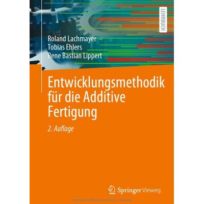 Roland Entwicklungsmethodik für die Additive Fertigung - Preis vom 17.06.2026 05:34:31 h Roland Entwicklungsmethodik für die Additive Fertigung - Preis vom 17.06.2026 05:34:31 h