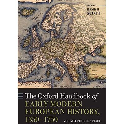 Scott The Oxford Handbook of Early Modern European History, 1350-1750: Volume I: Peoples and Place (Oxford Handbooks) - Preis vom 16.06.2026 05:30:18 h Scott The Oxford Handbook of Early Modern European History, 1350-1750: Volume I: Peoples and Place (Oxford Handbooks) - Preis vom 16.06.2026 05:30:18 h