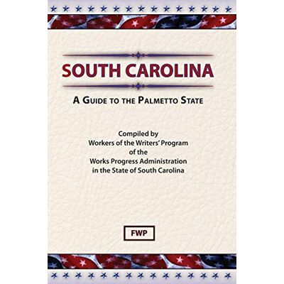 Federal Writers' Project - South Carolina: A Guide To The Palmetto State (American Guide) - Preis vom 22.09.2026 03:35:57 h Federal Writers' Project - South Carolina: A Guide To The Palmetto State (American Guide) - Preis vom 22.09.2026 03:35:57 h