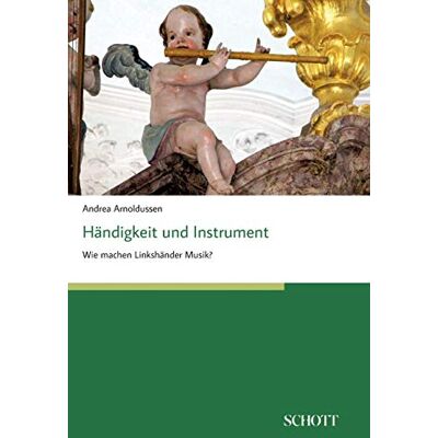 Andrea Arnoldussen - Händigkeit und Instrument: Wie machen Linkshänder Musik? - Preis vom 22.06.2026 23:23:57 h Andrea Arnoldussen - Händigkeit und Instrument: Wie machen Linkshänder Musik? - Preis vom 22.06.2026 23:23:57 h