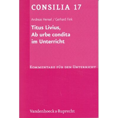 Hensel Titus Livius, Ab urbe condita. (Lernmaterialien) (Consilia: Kommentare Fur Den Unterricht) - Preis vom 24.06.2026 19:44:00 h Hensel Titus Livius, Ab urbe condita. (Lernmaterialien) (Consilia: Kommentare Fur Den Unterricht) - Preis vom 24.06.2026 19:44:00 h
