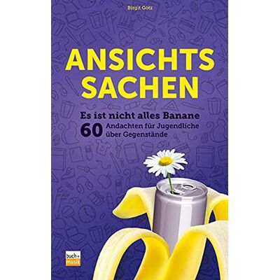 Birgit Götz - Ansichtssachen: Es ist nicht alles Banane - 60 Andachten für Jugendliche über Gegenstände - Preis vom 20.06.2026 05:23:55 h Birgit Götz - Ansichtssachen: Es ist nicht alles Banane - 60 Andachten für Jugendliche über Gegenstände - Preis vom 20.06.2026 05:23:55 h