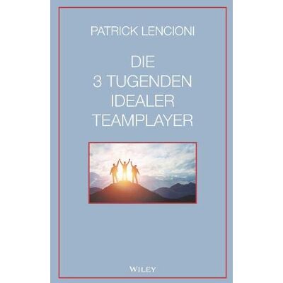Lencioni, Patrick M. - Die 3 Tugenden idealer Teamplayer - Preis vom 22.06.2026 11:45:37 h Lencioni, Patrick M. - Die 3 Tugenden idealer Teamplayer - Preis vom 22.06.2026 11:45:37 h