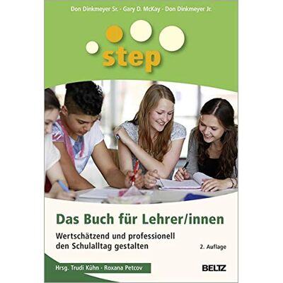 Dinkmeyer, Don, Sr. - STEP - Das Buch für Lehrer/innen: Wertschätzend und professionell den Schulalltag gestalten - Preis vom 07.08.2026 11:47:26 h Dinkmeyer, Don, Sr. - STEP - Das Buch für Lehrer/innen: Wertschätzend und professionell den Schulalltag gestalten - Preis vom 07.08.2026 11:47:26 h