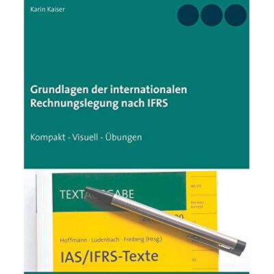 Grundlagen der internationalen Rechnungslegung nach IFRS: Kompakt - Visuell - Übungen (doktor kaiser Rechnungswesen leicht gemacht) - Preis vom 23.06.2026 11:45:09 h Grundlagen der internationalen Rechnungslegung nach IFRS: Kompakt - Visuell - Übungen (doktor kaiser Rechnungswesen leicht gemacht) - Preis vom 23.06.2026 11:45:09 h