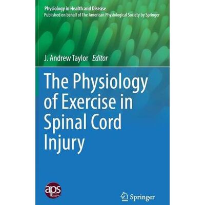 Taylor The Physiology of Exercise in Spinal Cord Injury (Physiology in Health and Disease) - Preis vom 24.06.2026 19:44:00 h Taylor The Physiology of Exercise in Spinal Cord Injury (Physiology in Health and Disease) - Preis vom 24.06.2026 19:44:00 h