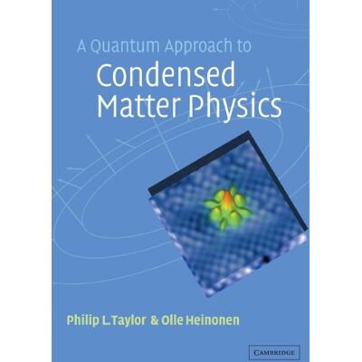 Taylor A Quantum Approach to Condensed Matter Physics - Preis vom 24.06.2026 07:42:13 h Taylor A Quantum Approach to Condensed Matter Physics - Preis vom 24.06.2026 07:42:13 h