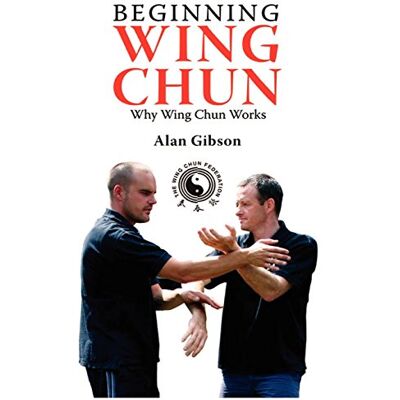 Gibson Beginning Wing Chun Why Wing Chun Works - Preis vom 18.06.2026 05:44:55 h Gibson Beginning Wing Chun Why Wing Chun Works - Preis vom 18.06.2026 05:44:55 h
