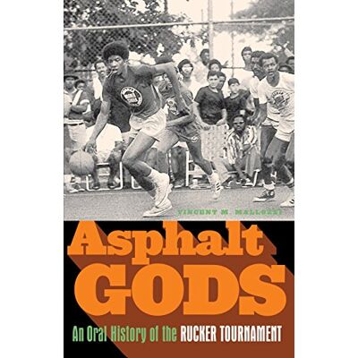 Vincent ASPHALT GODS: An Oral History of the Rucker Tournament - Preis vom 23.06.2026 11:45:09 h Vincent ASPHALT GODS: An Oral History of the Rucker Tournament - Preis vom 23.06.2026 11:45:09 h