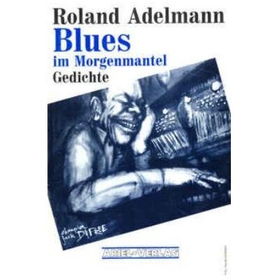 Roland Blues im Morgenmantel: Gedichte - Preis vom 22.06.2026 23:23:57 h Roland Blues im Morgenmantel: Gedichte - Preis vom 22.06.2026 23:23:57 h