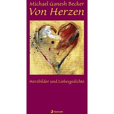 Becker Von Herzen: Herzbilder und Liebesgedichte - Preis vom 17.06.2026 05:34:31 h Becker Von Herzen: Herzbilder und Liebesgedichte - Preis vom 17.06.2026 05:34:31 h
