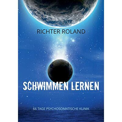 Roland Schwimmen lernen: 66 Tage psychosomatische Klinik - Preis vom 20.06.2026 05:23:55 h Roland Schwimmen lernen: 66 Tage psychosomatische Klinik - Preis vom 20.06.2026 05:23:55 h