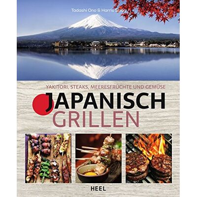 Tadashi Ono - Japanisch Grillen: Yakitori, Steaks, Meeresfrüchte und Gemüse - Preis vom 07.08.2026 11:47:26 h Tadashi Ono - Japanisch Grillen: Yakitori, Steaks, Meeresfrüchte und Gemüse - Preis vom 07.08.2026 11:47:26 h