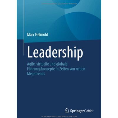 Marc Leadership: Agile, virtuelle und globale Führungskonzepte in Zeiten von neuen Megatrends - Preis vom 21.06.2026 05:42:24 h Marc Leadership: Agile, virtuelle und globale Führungskonzepte in Zeiten von neuen Megatrends - Preis vom 21.06.2026 05:42:24 h