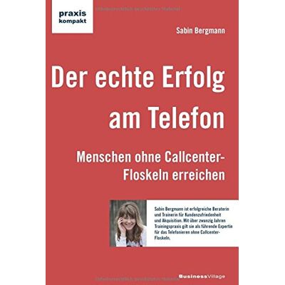 Bergmann Der echte Erfolg am Telefon: Menschen ohne Callcenter-Floskeln erreichen (praxiskompakt) - Preis vom 20.06.2026 05:23:55 h Bergmann Der echte Erfolg am Telefon: Menschen ohne Callcenter-Floskeln erreichen (praxiskompakt) - Preis vom 20.06.2026 05:23:55 h