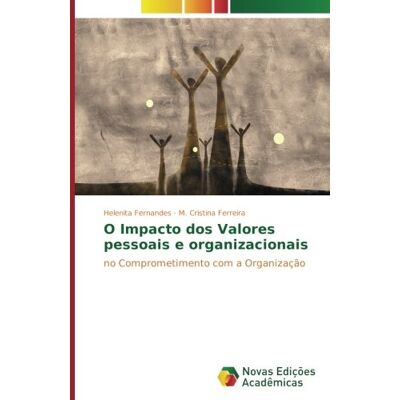 Helenita Fernandes - O Impacto dos Valores pessoais e organizacionais: no Comprometimento com a Organização - Preis vom 22.09.2026 03:35:57 h Helenita Fernandes - O Impacto dos Valores pessoais e organizacionais: no Comprometimento com a Organização - Preis vom 22.09.2026 03:35:57 h