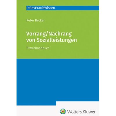 Becker Vorrang / Nachrang von Sozialleistungen: Praxishandbuch (eGovPraxisWissen) - Preis vom 16.06.2026 05:30:18 h Becker Vorrang / Nachrang von Sozialleistungen: Praxishandbuch (eGovPraxisWissen) - Preis vom 16.06.2026 05:30:18 h
