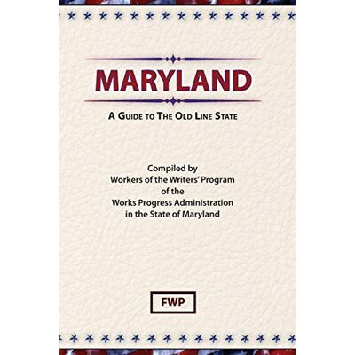 Federal Writers' Project - Maryland: A Guide To The Old Line State (American Guide) - Preis vom 22.09.2026 03:35:57 h Federal Writers' Project - Maryland: A Guide To The Old Line State (American Guide) - Preis vom 22.09.2026 03:35:57 h