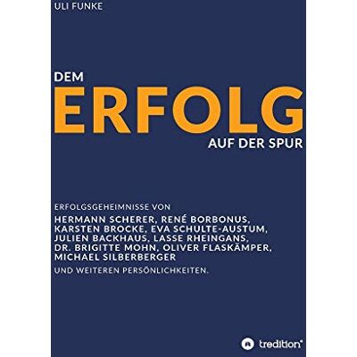 Funke Dem Erfolg auf der Spur: Die Erfolgsgeheimnisse von Experten, Unternehmern und anderen Persönlichkeiten. - Preis vom 24.06.2026 07:42:13 h Funke Dem Erfolg auf der Spur: Die Erfolgsgeheimnisse von Experten, Unternehmern und anderen Persönlichkeiten. - Preis vom 24.06.2026 07:42:13 h