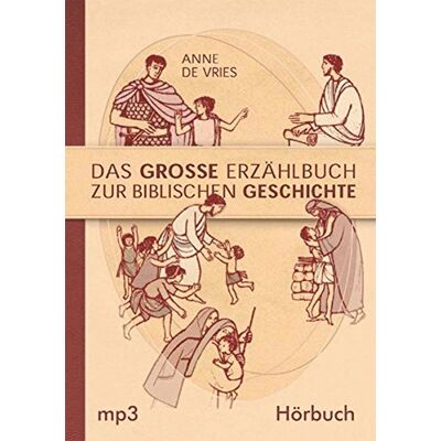 Vries, Anne de - Das große Erzählbuch zur biblischen Geschichte - Preis vom 24.06.2026 07:42:13 h Vries, Anne de - Das große Erzählbuch zur biblischen Geschichte - Preis vom 24.06.2026 07:42:13 h