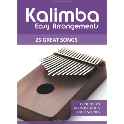 Reynhard Boegl - Kalimba Easy Arrangements - 25 Great Songs: Ohne Noten - no music notes + MP3 Sound Downloads - Preis vom 22.06.2026 11:45:37 h Reynhard Boegl - Kalimba Easy Arrangements - 25 Great Songs: Ohne Noten - no music notes + MP3 Sound Downloads - Preis vom 22.06.2026 11:45:37 h