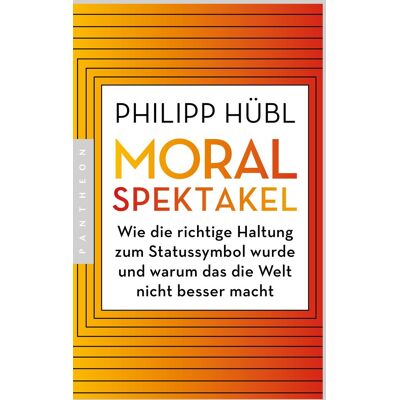 Philipp Hübl - Moralspektakel: Wie die richtige Haltung zum Statussymbol wurde und warum das die Welt nicht besser macht - AUSGEZEICHNET MIT DEM TRACTATUS - PREIS FÜR PHILOSOPHISCHE ESSAYISTIK 2024 - Preis vom 24.06.2026 19:44:00 h Philipp Hübl - Moralspektakel: Wie die richtige Haltung zum Statussymbol wurde und warum das die Welt nicht besser macht - AUSGEZEICHNET MIT DEM TRACTATUS - PREIS FÜR PHILOSOPHISCHE ESSAYISTIK 2024 - Preis vom 24.06.2026 19:44:00 h
