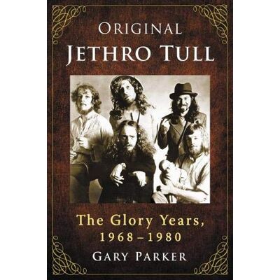 Parker G: Original Jethro Tull: The Glory Years, 1968-1980 - Preis vom 24.06.2026 19:44:00 h Parker G: Original Jethro Tull: The Glory Years, 1968-1980 - Preis vom 24.06.2026 19:44:00 h