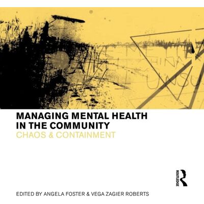 Roberts, Dr Vega Zagier - Managing Mental Health in the Community: Chaos and Containment - Preis vom 22.09.2026 03:35:57 h Roberts, Dr Vega Zagier - Managing Mental Health in the Community: Chaos and Containment - Preis vom 22.09.2026 03:35:57 h
