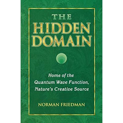 Norman The Hidden Domain: Home of the Quantum Wave Function, Nature's Creative Source - Preis vom 23.06.2026 11:45:09 h Norman The Hidden Domain: Home of the Quantum Wave Function, Nature's Creative Source - Preis vom 23.06.2026 11:45:09 h