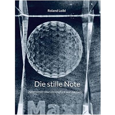 Roland Die stille Note-public: Aphorismen über ein Unglück und das Gute - Preis vom 21.06.2026 05:42:24 h Roland Die stille Note-public: Aphorismen über ein Unglück und das Gute - Preis vom 21.06.2026 05:42:24 h