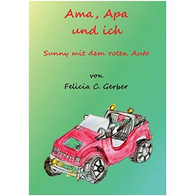 Gerber Ama, Apa und ich: Sunny mit dem roten Auto - Preis vom 22.06.2026 11:45:37 h Gerber Ama, Apa und ich: Sunny mit dem roten Auto - Preis vom 22.06.2026 11:45:37 h