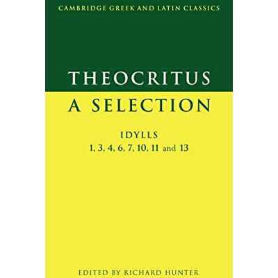 Hunter Theocritus: A Selection: A Selection: Idylls 1, 3, 4, 6, 7, 10, 11 and 13 (Cambridge Greek and Latin Classics) - Preis vom 23.06.2026 11:45:09 h Hunter Theocritus: A Selection: A Selection: Idylls 1, 3, 4, 6, 7, 10, 11 and 13 (Cambridge Greek and Latin Classics) - Preis vom 23.06.2026 11:45:09 h