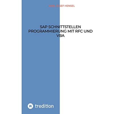Hensel SAP Schnittstellen Programmierung mit RFC und VBA: SAP Daten mit MS Access bearbeiten - Preis vom 24.06.2026 19:44:00 h Hensel SAP Schnittstellen Programmierung mit RFC und VBA: SAP Daten mit MS Access bearbeiten - Preis vom 24.06.2026 19:44:00 h