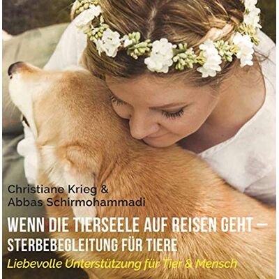 Christiane Krieg - Wenn die Tierseele auf Reisen geht - Sterbebegleitung für Tiere: Liebevolle Unterstützung für Tier & Mensch - Preis vom 24.06.2026 19:44:00 h Christiane Krieg - Wenn die Tierseele auf Reisen geht - Sterbebegleitung für Tiere: Liebevolle Unterstützung für Tier & Mensch - Preis vom 24.06.2026 19:44:00 h