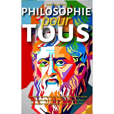 Vincent PHILOSOPHIE POUR TOUS: Des leçons pratiques par les plus grands philosophes de l'histoire pour surmonter vos défis quotidiens, surmonter tout obstacle et atteindre le bonheur - Preis vom 23.06.2026 11:45:09 h Vincent PHILOSOPHIE POUR TOUS: Des leçons pratiques par les plus grands philosophes de l'histoire pour surmonter vos défis quotidiens, surmonter tout obstacle et atteindre le bonheur - Preis vom 23.06.2026 11:45:09 h
