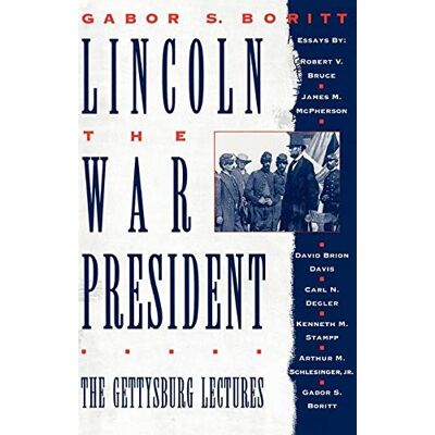 Boritt, Gabor S. - Lincoln The War President: The Gettysburg Lectures (Gettysburg Civil War Institute Books) - Preis vom 22.09.2026 03:35:57 h Boritt, Gabor S. - Lincoln The War President: The Gettysburg Lectures (Gettysburg Civil War Institute Books) - Preis vom 22.09.2026 03:35:57 h