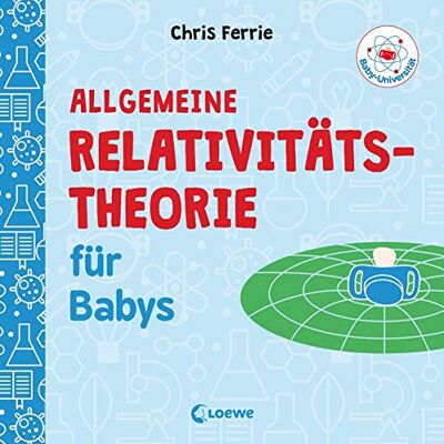 Chris Ferrie - Baby-Universität - Allgemeine Relativitätstheorie für Babys - Preis vom 16.06.2026 05:30:18 h Chris Ferrie - Baby-Universität - Allgemeine Relativitätstheorie für Babys - Preis vom 16.06.2026 05:30:18 h