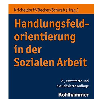 Becker Handlungsfeldorientierung in der Sozialen Arbeit - Preis vom 17.06.2026 05:34:31 h Becker Handlungsfeldorientierung in der Sozialen Arbeit - Preis vom 17.06.2026 05:34:31 h