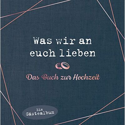 Alexandra Reinwarth - Was wir an euch lieben – Das Hochzeitsgästebuch: Hochwertige Ausstattung. Ausfüllalbum für besondere Erinnerungen. Das perfekte Geschenk für Braut, Bräutigam, Brautpaar, Trauzeugen - Preis vom 24.06.2026 07:42:13 h Alexandra Reinwarth - Was wir an euch lieben – Das Hochzeitsgästebuch: Hochwertige Ausstattung. Ausfüllalbum für besondere Erinnerungen. Das perfekte Geschenk für Braut, Bräutigam, Brautpaar, Trauzeugen - Preis vom 24.06.2026 07:42:13 h
