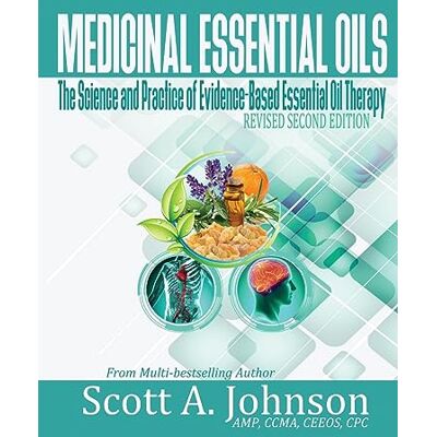 Scott Medicinal Essential Oils (Second Edition): The Science and Practice of Evidence-Based Essential Oil Therapy - Preis vom 16.06.2026 05:30:18 h Scott Medicinal Essential Oils (Second Edition): The Science and Practice of Evidence-Based Essential Oil Therapy - Preis vom 16.06.2026 05:30:18 h